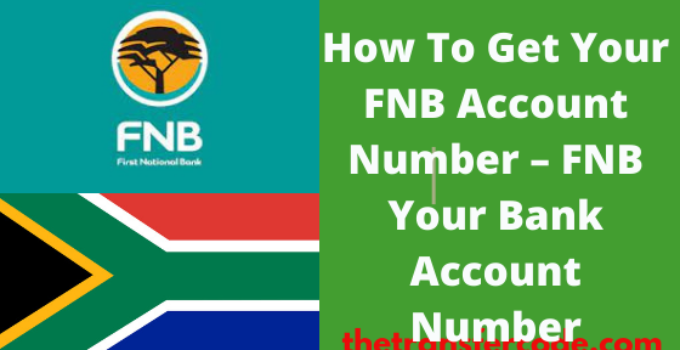 How To Get Your FNB Account Number