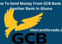 How To Send Money From GCB Bank To Another Bank In Ghana