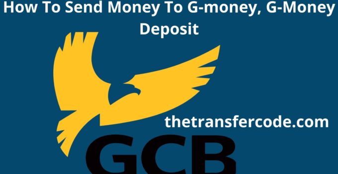 How To Send Money To G-money