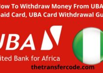 How To Withdraw Money From UBA Prepaid Card, UBA Card Withdrawal Guide