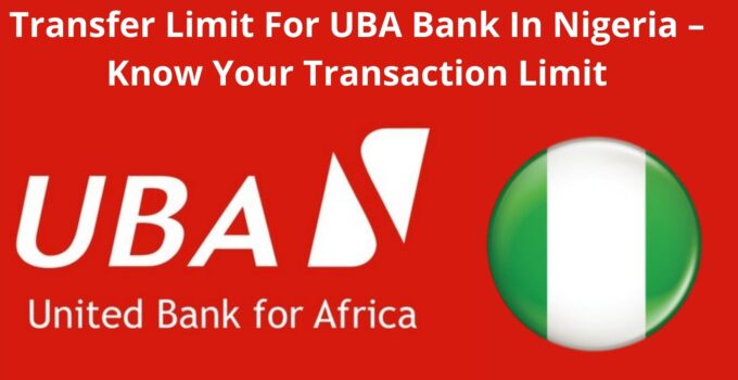 Transfer Limit For UBA Bank In Nigeria