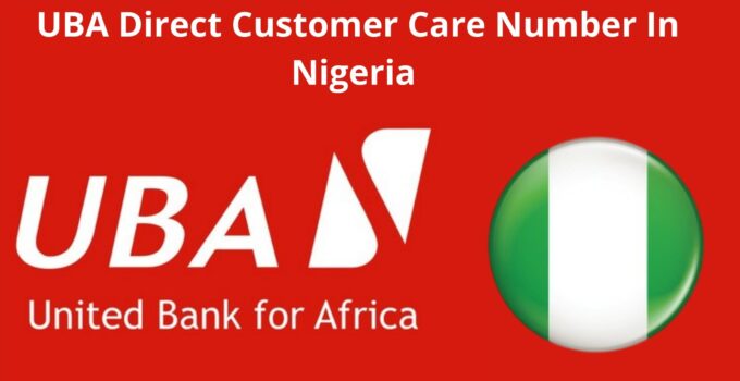 UBA Direct Customer Care Number In Nigeria