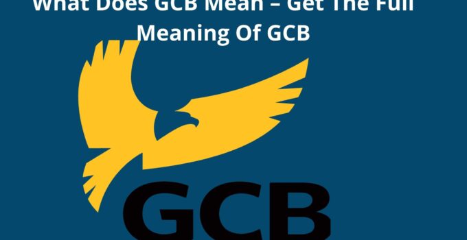 What Does GCB Mean