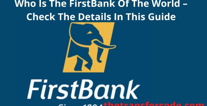 Who Is The FirstBank Of The World