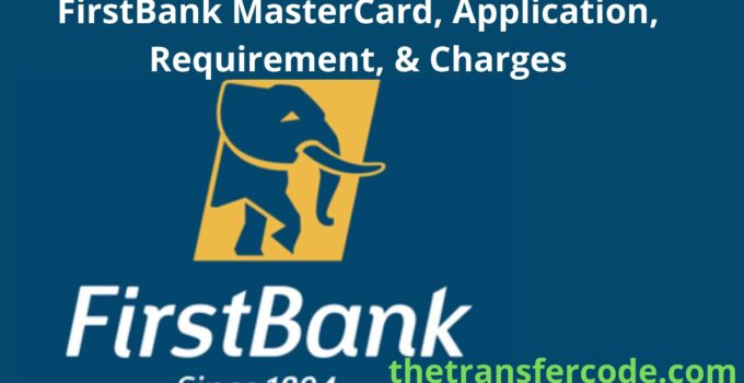 FirstBank MasterCard, Application, Requirement, & Charges