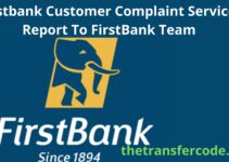 Firstbank Customer Complaint Service, Report To FirstBank Team