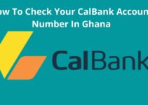 How To Check Your CalBank Account Number In Ghana