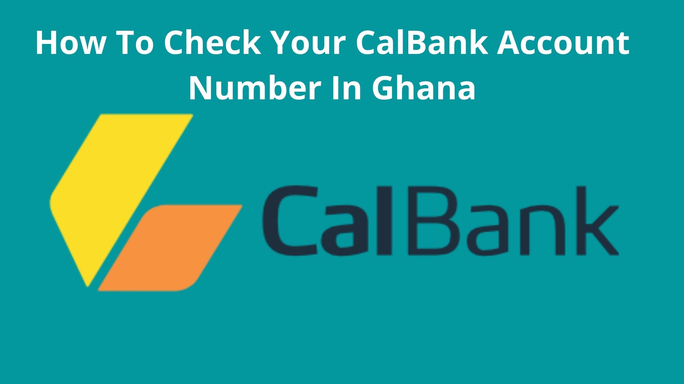 how-to-check-your-calbank-account-number-in-ghana