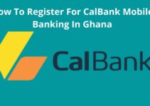 How To Register For CalBank Mobile Banking In Ghana