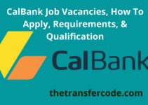 CalBank  Job Vacancies, How To Apply, Requirements, & Qualification