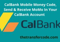 CalBank Mobile Money Code, Send & Receive MoMo In Your Cal Bank Account             