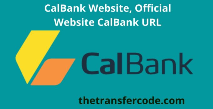 CalBank Website, Official Website CalBank URL