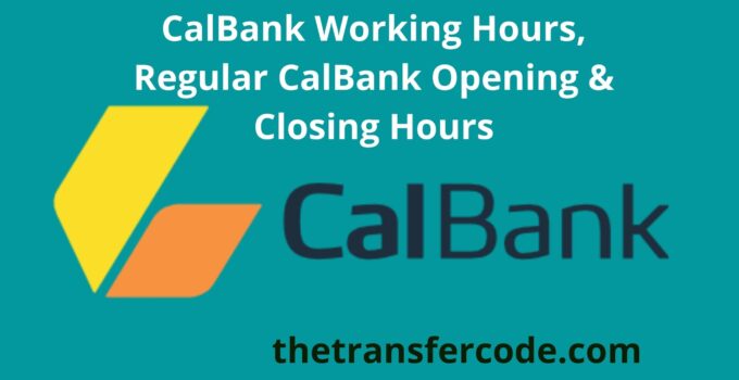 CalBank Working Hours