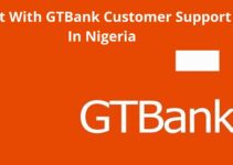 Chat With GTBank Customer Support In Nigeria, 2022 Guide