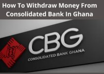 How To Withdraw Money From Consolidated Bank In Ghana