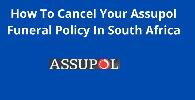 How To Cancel Your Assupol Funeral Policy In South Africa