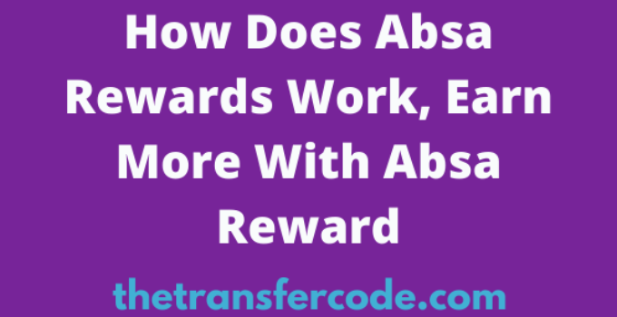 how-does-absa-rewards-work-2023-earn-more-with-absa-reward