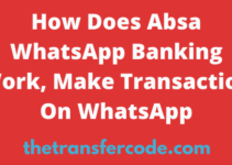 How Does Absa WhatsApp Banking Work, Make Transaction On WhatsApp