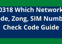 0318 Which Network Code, Zong 0318, SIM Number Check Code
