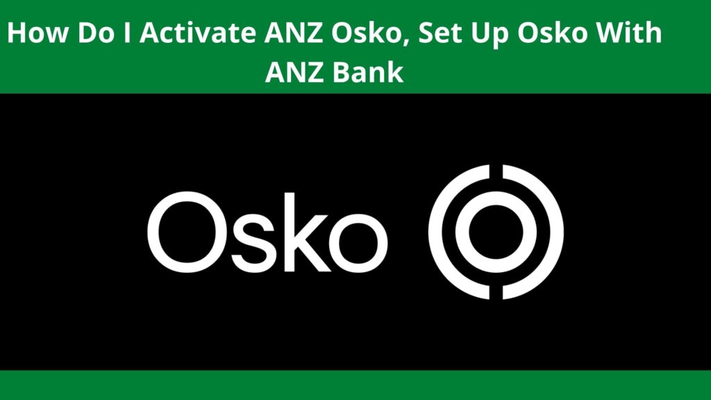 how-to-enable-osko-anz-2023-set-up-osko-with-anz-bank