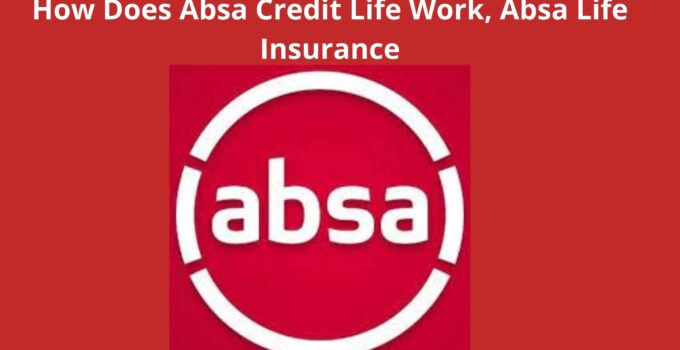 How Does Absa Credit Life Work