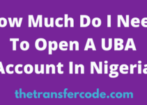 How Much Do I Need To Open A UBA Account In Nigeria