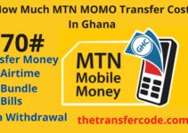 How Much Does MTN MOMO Transfer Cost In Ghana, 2023 Mobile Money Cost