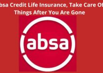Absa Credit Life Insurance, 2023, Take Care Of Things After You Are Gone