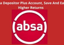 Absa Depositor Plus Account, 2023, Save And Earn Higher Returns