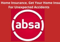 Absa Home Insurance, 2023, Get Your Home Insured For Unexpected Accidents