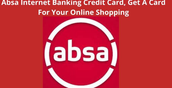 Absa Internet Banking Credit Card