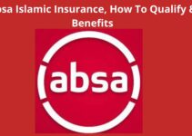 Absa Islamic Insurance, 2022, How To Qualify & Benefits