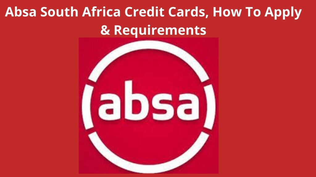 absa-south-africa-credit-cards-2023-how-to-apply-requirements