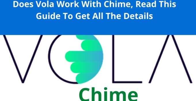 Does Vola Work With Chime