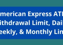 American Express ATM Withdrawal Limit, 2023, Daily, Weekly, & Monthly Limit