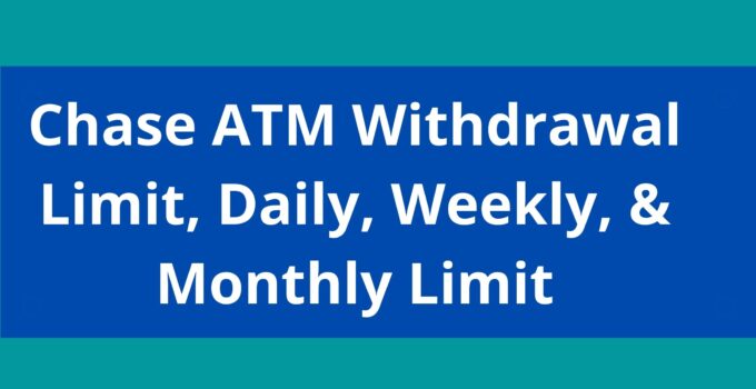 Chase ATM Withdrawal Limit