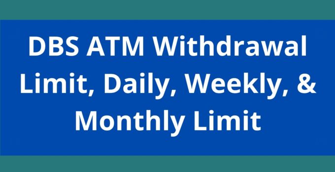 DBS ATM Withdrawal Limit