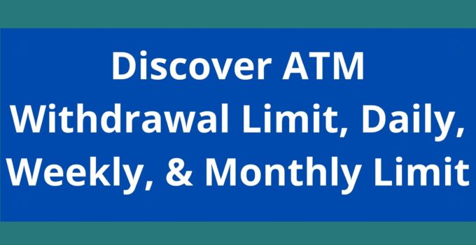 Discover ATM Withdrawal Limit