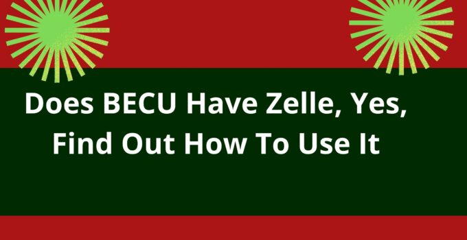 Does BECU Have Zelle