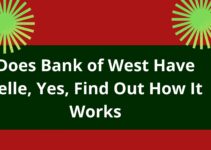 Does Bank of West Have Zelle, Yes, Find Out How It Works