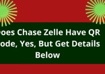 Does Chase Zelle Have QR Code, Yes, But Get Details Below