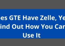 Does GTE Have Zelle, 2022, Yes, Find Out How You Can Use It