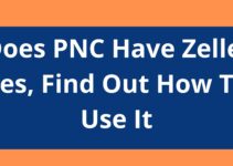 Does PNC Have Zelle, 2023, Yes, Find Out How To Use It