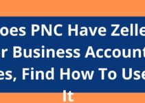 Does PNC Have Zelle For Business Account, 2023, Yes, Find How To Use It