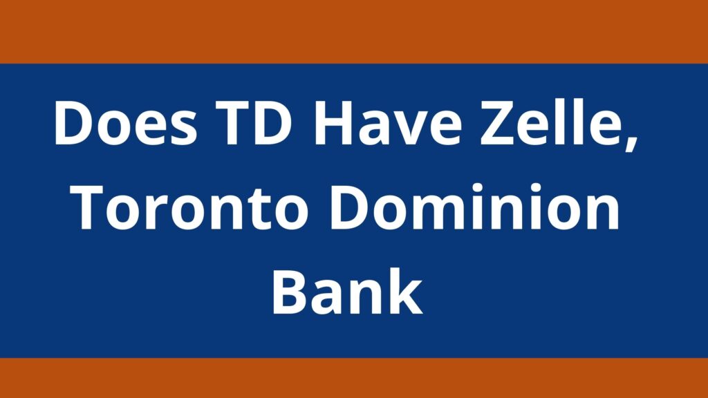 Td Zelle Not Working Td Zelle Not Working