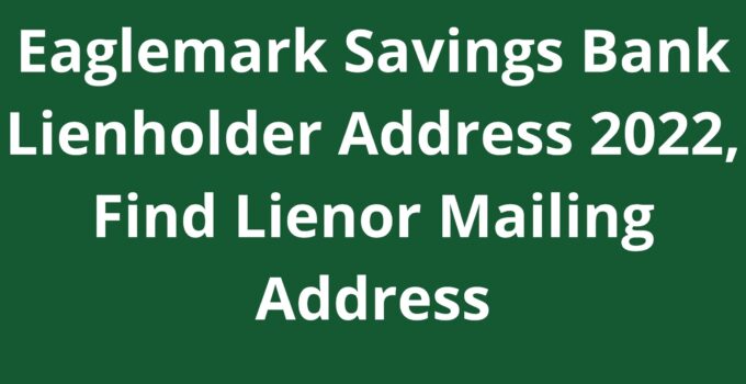 Eaglemark Savings Bank Lienholder Address