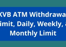 KVB ATM Withdrawal Limit, 2022, KVB Daily, Weekly, & Monthly Limit
