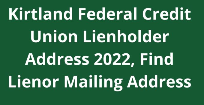 Kirtland Federal Credit Union Lienholder Address