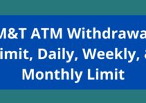 M&T ATM Withdrawal Limit, 2023, M and T Daily, Weekly, & Monthly Limit