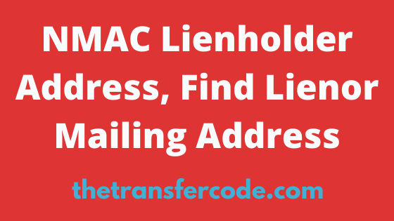 NMAC Lienholder Address 2023 Find NMAC Mailing Address